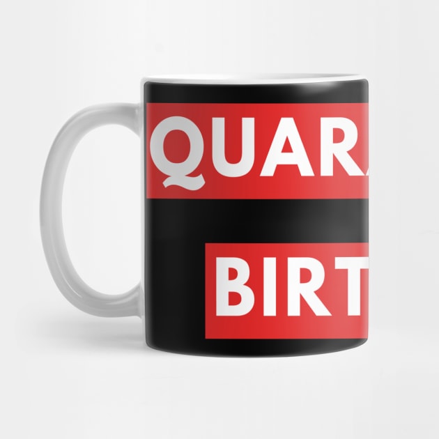 quarantine birthday by Tees by broke